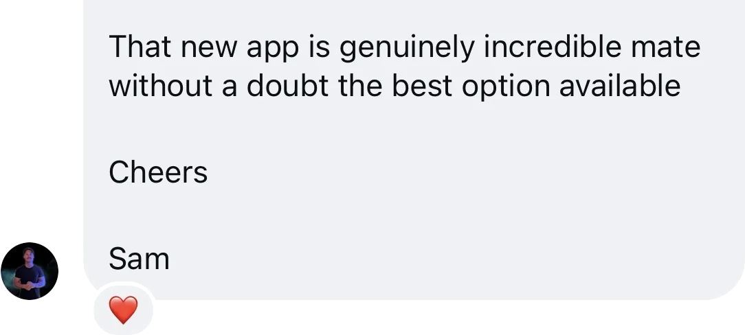 Coach DM: That new app is genuinely incredible mate, without a doubt the best option available