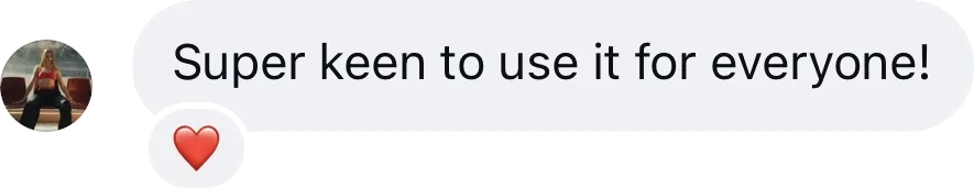 Coach DM: Super keen to use it for everyone!